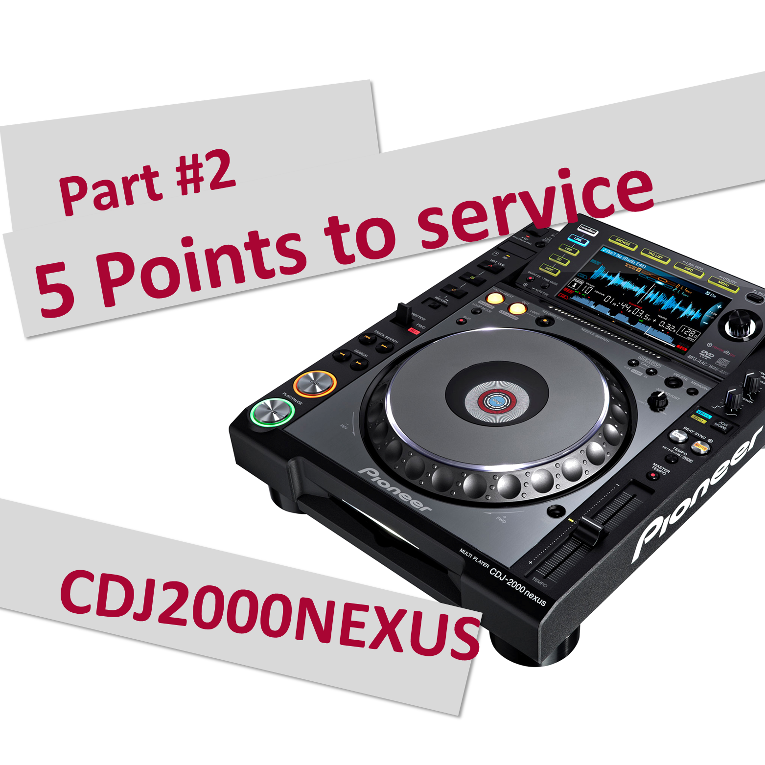 CDJ2000NEXUS - 5 Points to service