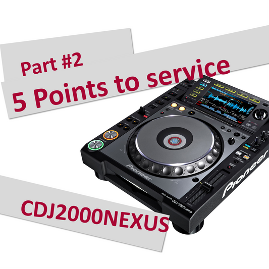 CDJ2000NEXUS - 5 Points to service